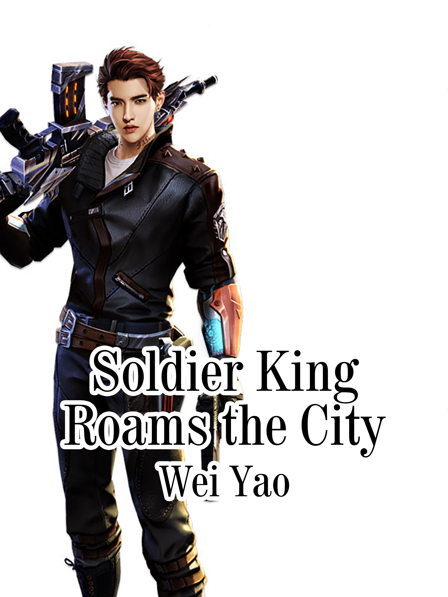 Soldier King Roams the City Novel Full Story Book BabelNovel
